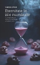Eternitate în zile numărate