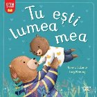 Tu eşti lumea mea