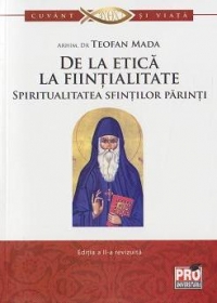 De la etica la fiintialitate. Spiritualitatea Sfintilor Parinti