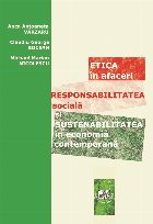 Etica în afaceri, responsabilitatea socială şi sustenabilitatea în economia contemporană