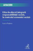 Etica în afaceri integrată responsabilităţii sociale în contextul economiei sociale