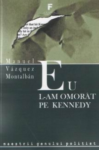 Eu l-am omorat pe Kennedy