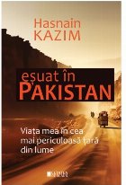 Eşuat în Pakistan : viaţa mea în cea mai periculoasă ţară din lume