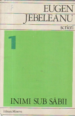 Eugen Jebeleanu - Scrieri, 1 - Poezii. Inimi sub sabii