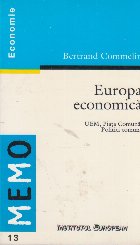 Europa economica. UEM, Piata Comuna, Politici Comune