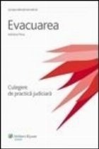 Evacuarea - Culegere de practica judiciara