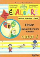 Evaluare. Initiala, continua, finala. Teste pentru limba si literatura romana, Clasa I (dupa manualul editurii
