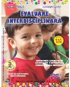 Evaluare interdisciplinara. Nivel I (4-5 ani). Educarea Limbajului. Activitate matematica. Cunoasterea mediulu