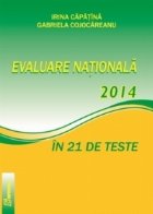 Evaluare Nationala 2014 in 21 de teste