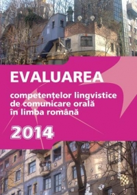 Evaluarea competentelor lingvistice de comunicare orala in limba romana - Bacalaureat 2014