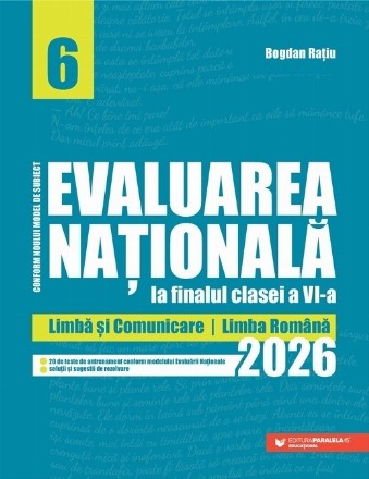 Evaluarea Naţională la finalul clasei a VI-a - 2026 : Limbă şi comunicare - Limba română