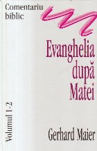Evanghelia dupa Matei - Comentariu biblic, Volumul 1-2