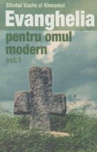Evanghelia pentru omul modern Vol