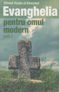 Evanghelia pentru omul modern. Vol. 1