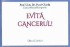 Evită cancerul