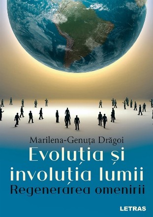 Evoluţia şi involuţia lumii : regenerarea lumii