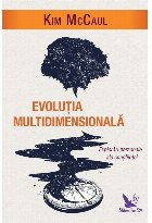 Evolutia multidimensionala. Explorari personale ale constiintei