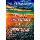 Evolutii existentiale si spirituale. Dezvoltare personala