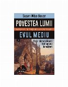 Evul Mediu - De la căderea Romei la începutul Renaşterii - Vol. 2 (Set of:Povestea lumii - Istoria pe înţ