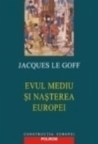 Evul Mediu si nasterea Europei