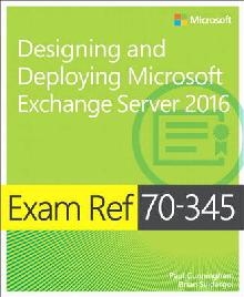 Exam Ref 70-345 Designing and Deploying Microsoft Exchange S