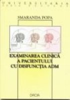 Examinarea clinica a pacientului cu disfunctia ADM