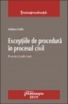 Exceptiile procedura procesul civil Practica