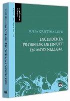 Excluderea probelor obţinute în mod nelegal