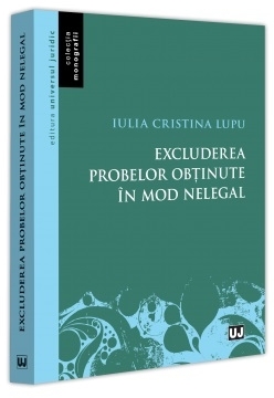 Excluderea probelor obţinute în mod nelegal