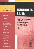 Executarea silita. Dificultati si solutii practice. Volumul 2