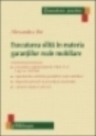 Executarea silita in materia garantiilor reale mobiliare