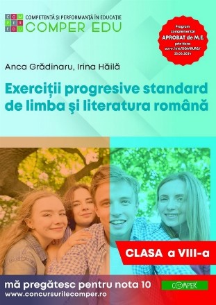 Exerciţii progresive standard de limba şi literatura română : clasa a VIII-a