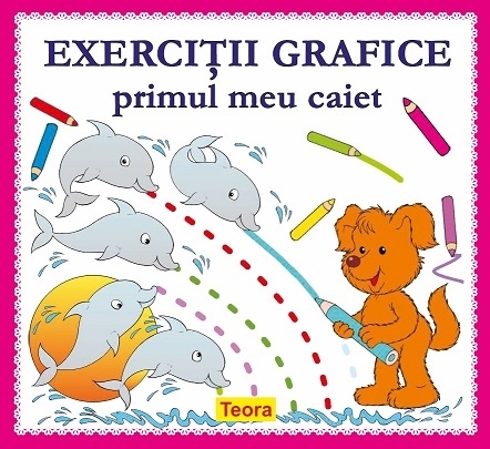 Exercitii grafice. Primul meu caiet