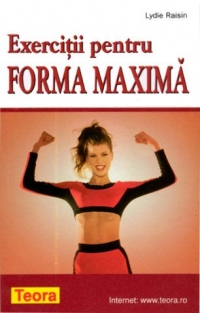 Exercitii pentru forma maxima