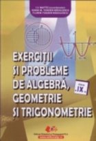Exercitii si probleme de algebra, geometrie si trigonometrie - clasa a IX-a
