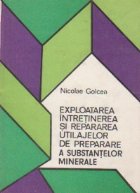 Exploatarea, intretinerea si repararea utilajelor de preparare a substantelor minerale