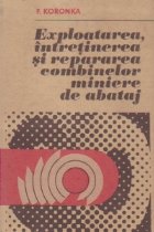 Exploatarea intretinerea repararea combinelor miniere