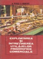 Exploatarea si intretinerea utilajelor frigorifice comerciale