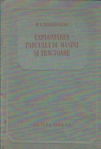 Exploatarea parcului de masini si tractoare