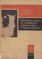 Explorarea clinica, de laborator si radiologica a tubului digestiv