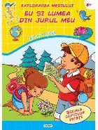 Explorarea mediului. Eu si lumea din jurul meu