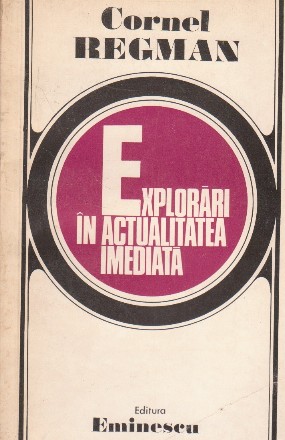 Explorari in actualitatea imediata