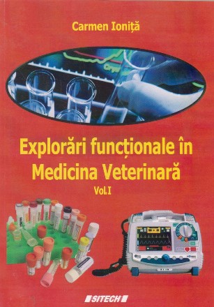 Explorari functionale in Medicina Veterinara, Volumul I