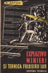 Explozivii minieri si tehnica folosirii lor