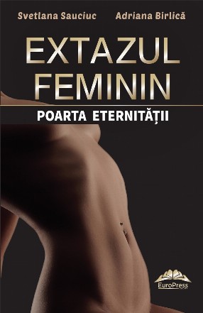 Extazul feminin - poarta eternităţii