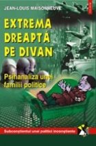 coperta Extrema dreapta pe divan. Psihanaliza unei familii politice