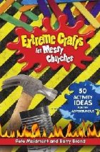 Extreme Crafts for Messy Churches