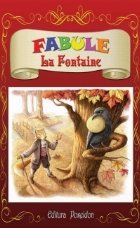Fabule Fontaine (bogat ilustrata)