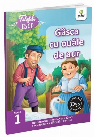 Fabulele lui Esop: Gasca cu ouale de aur. Recomandat cititorilor incepatori sau copiilor cu dificultati de citire. Super DYS - Nivelul 1