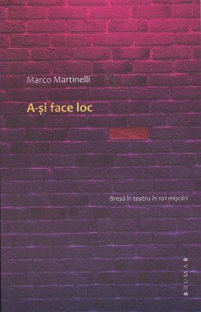 A-si face loc. Bresa in teatru in 101 miscari
